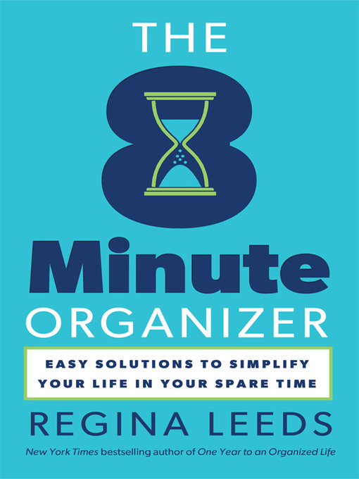 Title details for The 8 Minute Organizer by Regina Leeds - Available